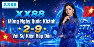 XX88 mừng ngày quốc khánh 2/9 với sự kiện hấp dẫn